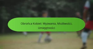 featured-image-obronca-kobiet-wyzwania-mozliwosci-umiejetnosci