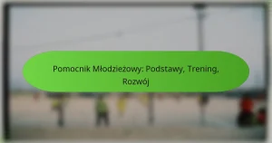 featured-image-pomocnik-mlodziezowy-podstawy-trening-rozwoj