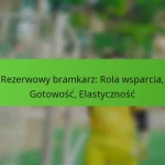 featured-image-rezerwowy-bramkarz-rola-wsparcia-gotowosc-elastycznosc